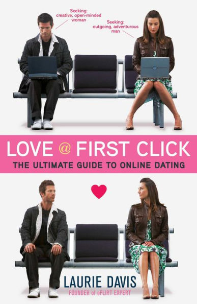 Love at First Click: The Ultimate Guide to Online Dating