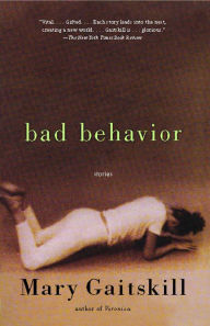 Title: Bad Behavior, Author: Mary Gaitskill