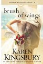 Brush of Wings (Angels Walking Series #3)