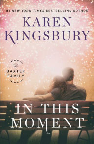 Title: In This Moment, Author: Karen Kingsbury