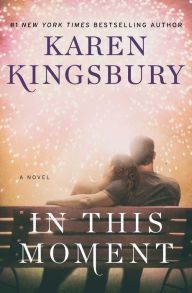 Title: In This Moment (Baxter Family Series), Author: Karen Kingsbury