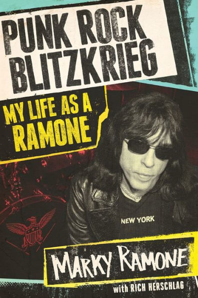 Punk Rock Blitzkrieg: My Life as a Ramone