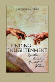 Title: Finding Enlightenment: Ramtha's School of Ancient Wisdom, Author: J. Gordon Melton