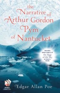 Title: The Narrative of Arthur Gordon Pym of Nantucket, Author: Edgar Allan Poe