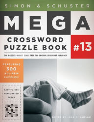 Title: Simon & Schuster Mega Crossword Puzzle Book #13, Author: John M. Samson