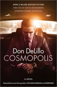 Title: Cosmopolis: A Novel, Author: Don DeLillo