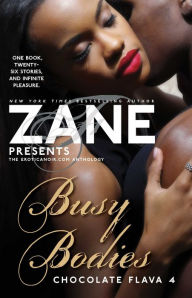Title: Busy Bodies: Chocolate Flava 4, Author: Zane