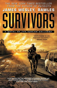 Title: Survivors: A Novel of the Coming Collapse, Author: James Wesley Rawles