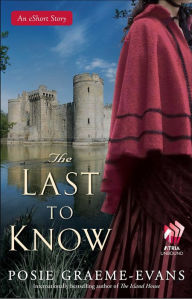 Title: The Last to Know: An eShort Story, Author: Posie Graeme-Evans