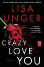 Crazy Love You: A Novel