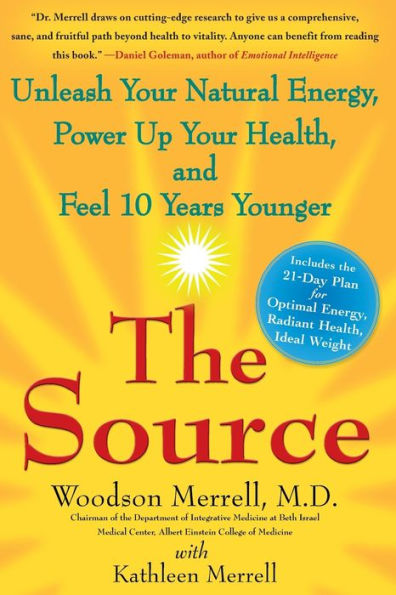 The Source: Unleash Your Natural Energy, Power Up Your Health, and Feel 10 Years Younger