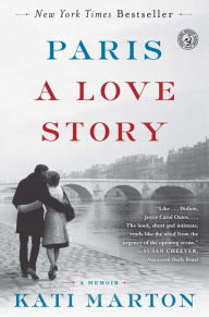 Title: Paris: A Love Story, Author: Kati Marton