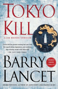 Title: Tokyo Kill (Jim Brodie Series #2), Author: Barry Lancet