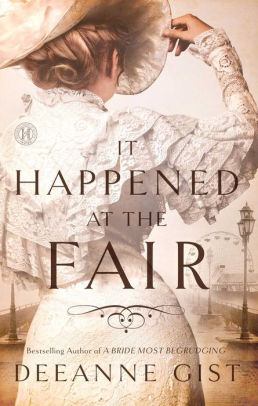 It Happened At The Fair A Novel By Deeanne Gist Paperback
