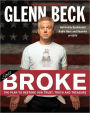 Broke: The Plan to Restore Our Trust, Truth and Treasure