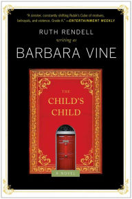 Title: The Child's Child, Author: Barbara Vine