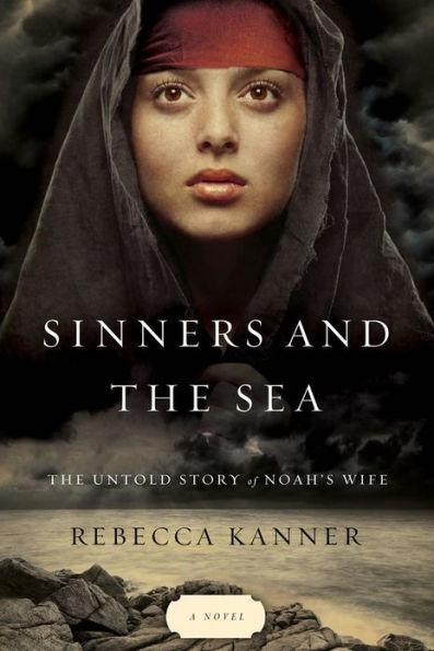 Sinners and the Sea: The Untold Story of Noah's Wife