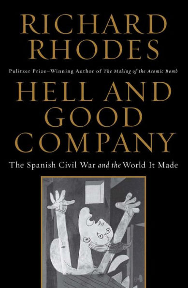 Hell and Good Company: the Spanish Civil War World it Made