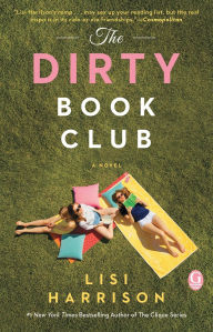 Title: The Dirty Book Club, Author: Lisi Harrison