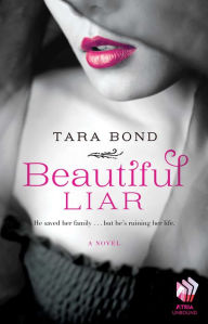 Title: Beautiful Liar: A Novel, Author: Tara Bond