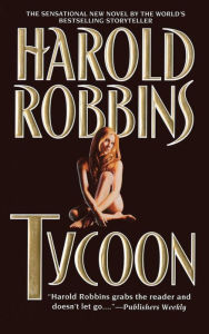 Title: Tycoon: A Novel, Author: Harold Robbins