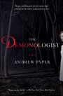 The Demonologist: A Novel