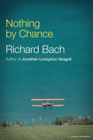 Title: Nothing By Chance, Author: Richard Bach