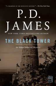 Title: The Black Tower (Adam Dalgliesh Series #5), Author: P. D. James