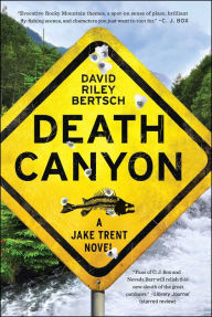 Title: Death Canyon: A Jake Trent Novel, Author: David Riley Bertsch