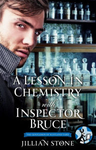 Title: A Lesson in Chemistry with Inspector Bruce, Author: Jillian Stone