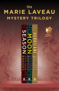 Title: The Marie Laveau Mystery Trilogy: Season, Moon, and Hurricane, Author: Jewell Parker Rhodes