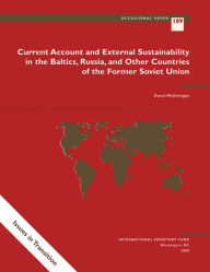 Title: Current Account and External Sustainability in the Baltics, Russia, and Other Countries of the Former Soviet Union, Author: Mr. Donal McGettigan