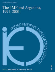 Title: The IMF and Argentina, 1991-2001, Author: Mrs. Isabelle  Mateos y Lago