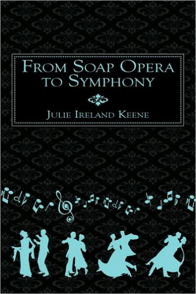 From Soap Opera to Symphony