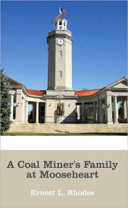 Title: A Coal Miner's Family at Mooseheart, Author: Ernest L. Rhodes