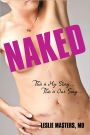 Naked: This is My Story... This is Our Song...