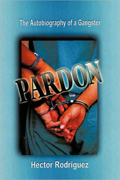 Pardon: The Autobiography of a Gangster