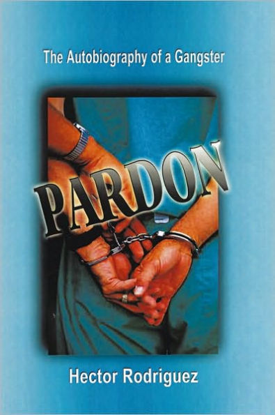 Pardon: The Autobiography of a Gangster