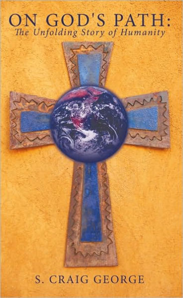 On God's Path: The Unfolding Story of Humanity