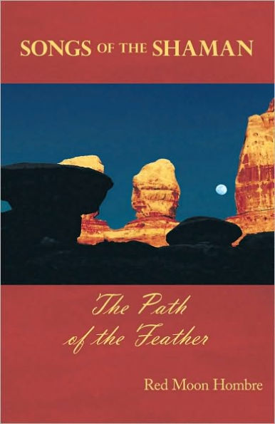 Songs of the Shaman: The Path of the Feather
