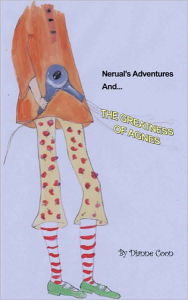 Title: Nerual's Adventures and The Greatness of Agnes, Author: Dianne Coon