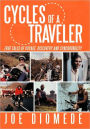 Cycles of a Traveler: True Tales of Voyage, Discovery and Synchronicity