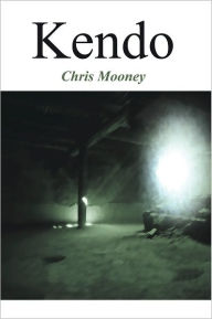 Title: Kendo, Author: Chris Mooney