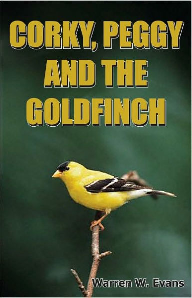 CORKY, PEGGY AND THE GOLDFINCH