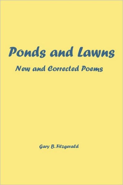 Ponds and Lawns: New and Corrected Poems