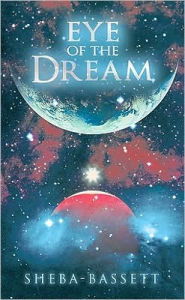 Title: Eye of the Dream, Author: Sheba-Bassett