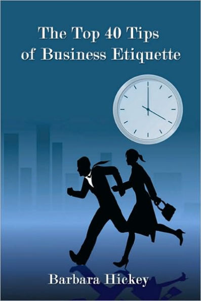 The Top 40 Tips of Business Etiquette