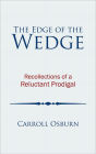 The Edge of the Wedge: Recollections of a Reluctant Prodigal