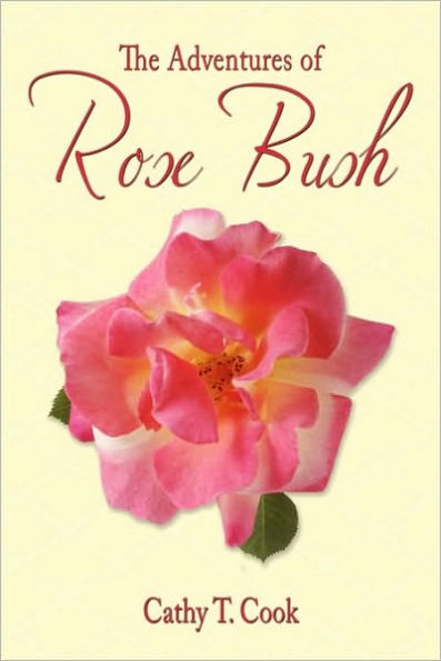 The Adventures of Rose Bush