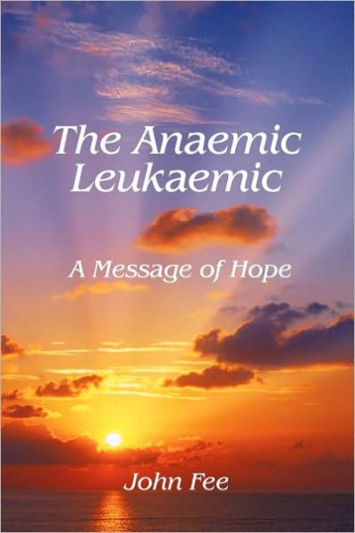 The Anaemic Leukaemic: A Message of Hope